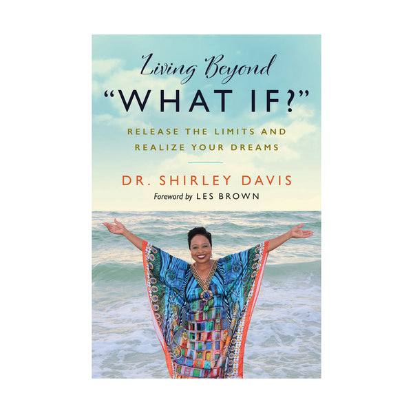 Living Beyond "What If?"