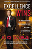 Excellence Wins: A No-Nonsense Guide to Becoming the Best in a World of Compromise cover image