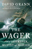 The Wager: A Tale of Shipwreck, Mutiny and Murder cover image