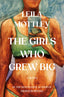 The Girls Who Grew Big | Signed