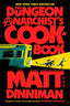 The Dungeon Anarchist's Cookbook