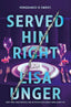 Served Him Right: A Novel cover image