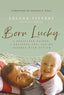 Born Lucky: A Dedicated Father, A Grateful Son, and My Journey with Autism cover image