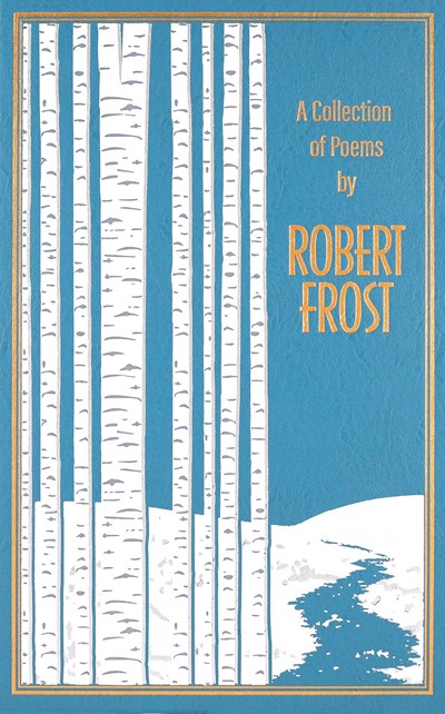 A Collection of Poems by Robert Frost | Leatherbound Classics