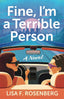 Fine, I'm a Terrible Person: A Novel cover image