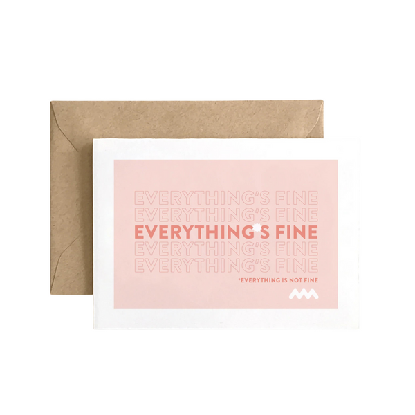 Everything's Fine Card