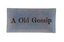 A Old Gossip 4x9" Tray