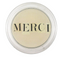 Merci 6" Coaster