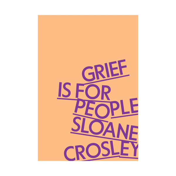 Grief Is for People - Signed