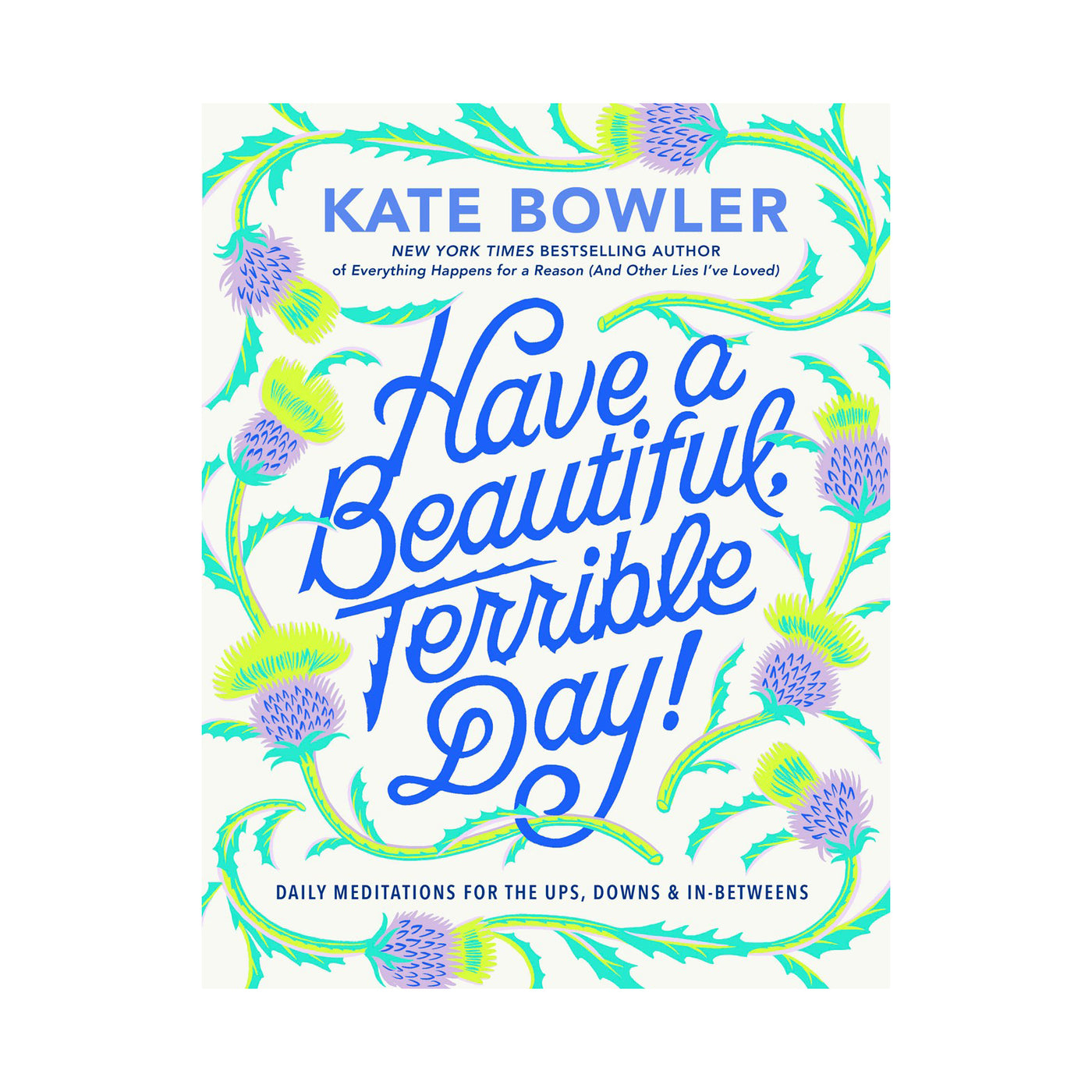 Have a Beautiful, Terrible Day! - Signed