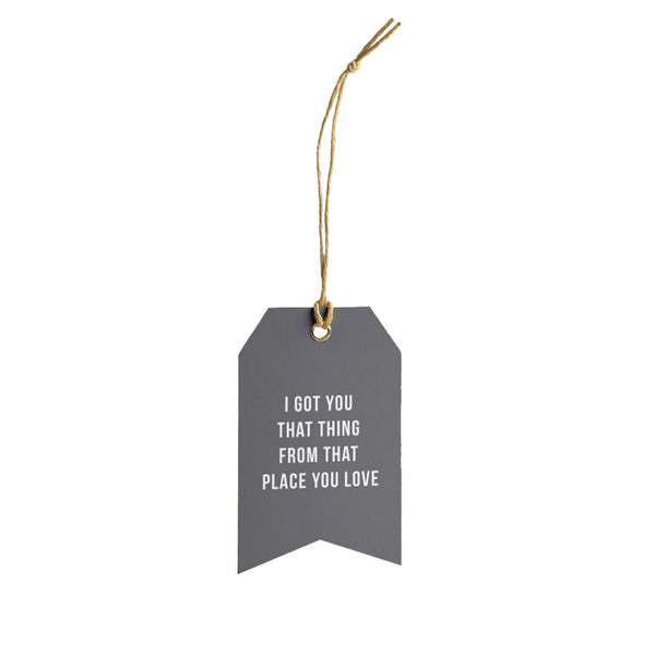 Got You That Thing Gift Tag - Grey
